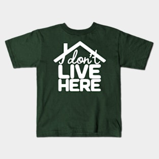 I don't live here Kids T-Shirt